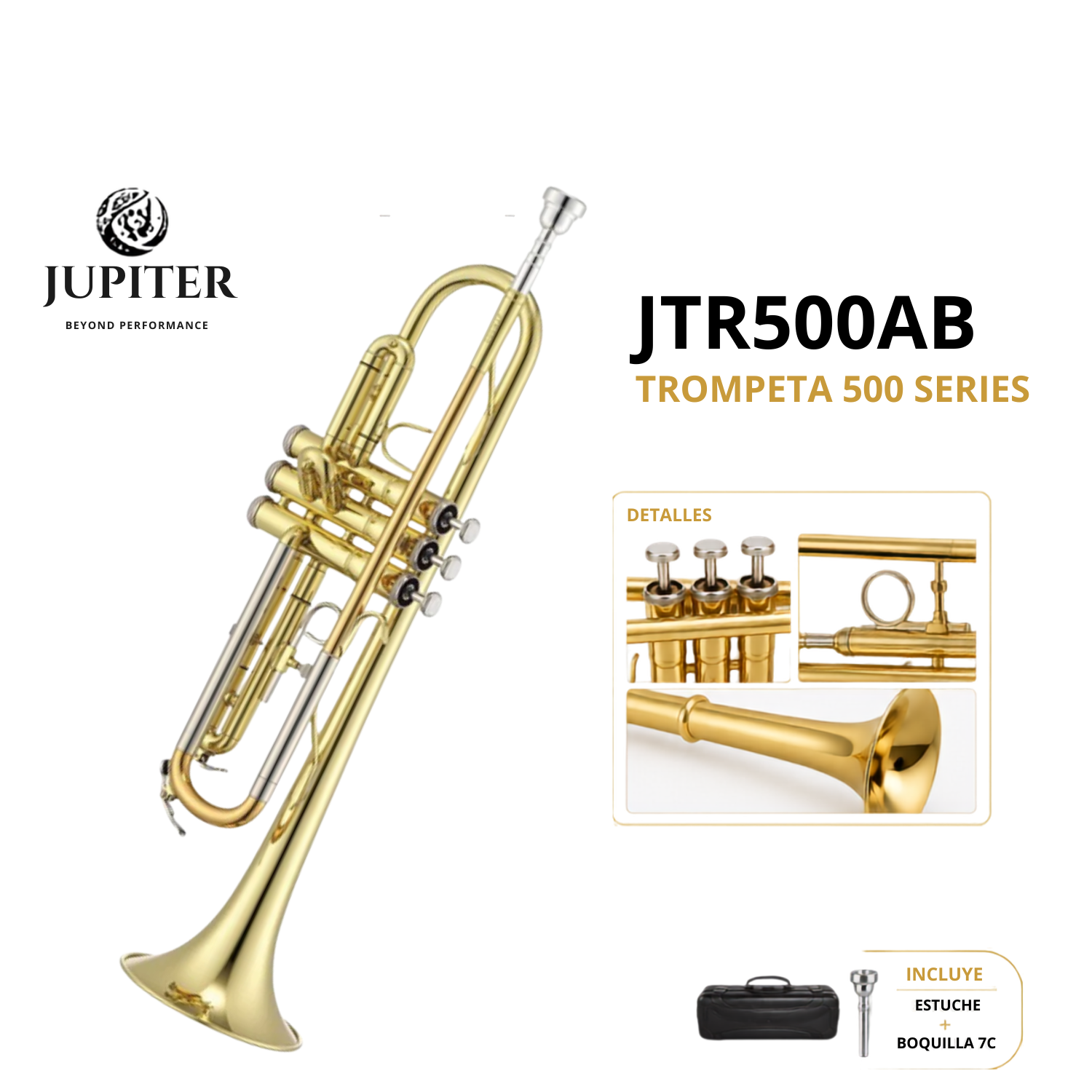 Trompeta Jupiter JTR500AB — Serie 500 Dorada con Estuche y Boquilla 7C